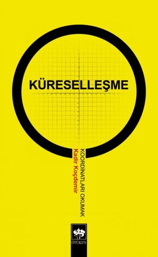 Küreselleşme Koordinatları Okumak | Ötüken Neşriyat (Ciltsiz) - Resim 1
