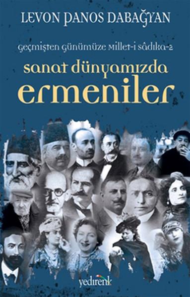 Sanat Dünyamızda Ermeniler | Yedirenk - İnceleme - Araştırma Dizisi (İnce Kapak) - Resim 1