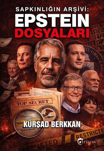 Sapkınlığın Arşivi: Epstein Dosyaları | Eftalya Yayınları (İnce Kapak) - Resim 1
