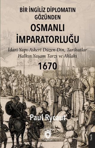Bir İngiliz Diplomatın Gözünden Osmanlı İmparatorluğu | Dorlion Yayınları (Ciltsiz) - Resim 1