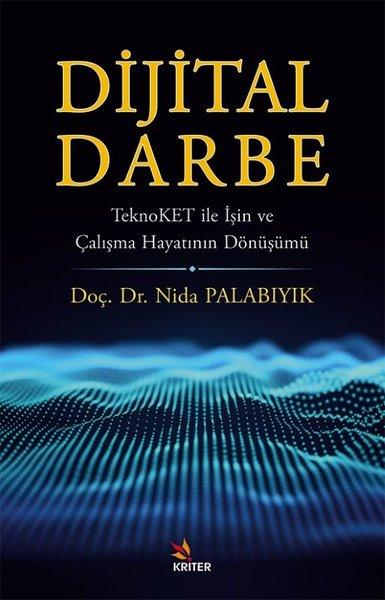 Dijital Darbe - TeknoKET İle İşin ve Çalışma Hayatının Dönüşümü | Kriter (İnce Kapak) - Resim 1