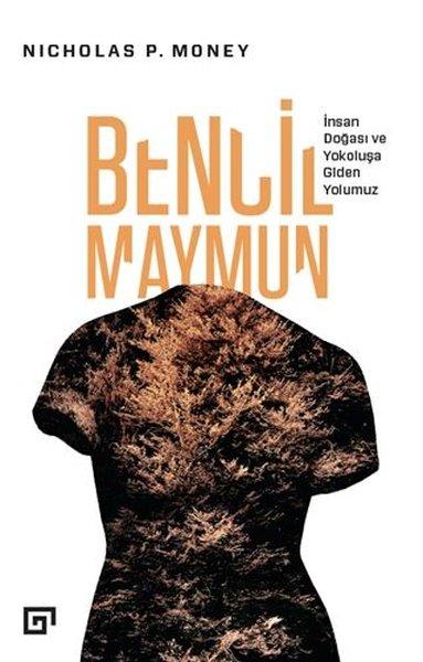 Bencil Maymun: İnsan Doğası ve Yokoluşa Giden Yolumuz | Koç Üniversitesi Yayınları (İnce Kapak) - Resim 1