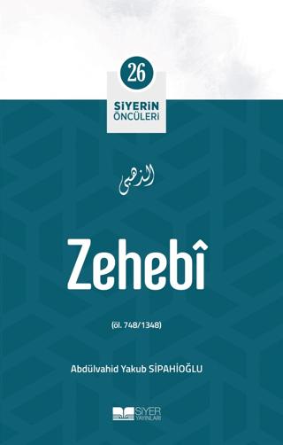 Zehebi - Siyerin Öncüleri (26)