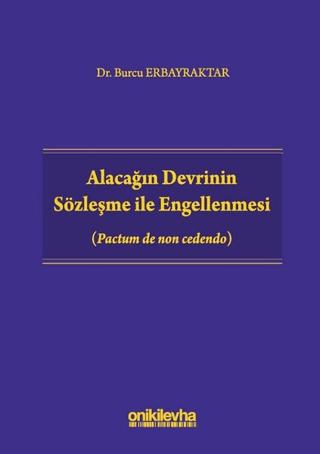 Alacağın Devrinin Sözleşme ile Engellenmesi | On İki Levha Yayınları (Ciltli) - Resim 1