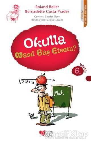 Okulla Nasıl Baş Etsem? - Roland Beller - Can Çocuk Yayınları - Resim 1