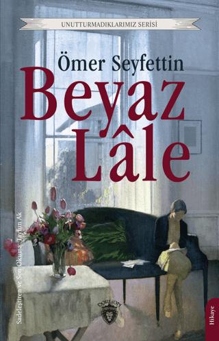 Beyaz Lale | Dorlion Yayınları (Ciltsiz) - Resim 1