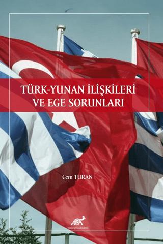 Türk - Yunan İlişkileri ve Ege Sorunları | Paradigma Akademi Yayınları (Ciltsiz) - Resim 1
