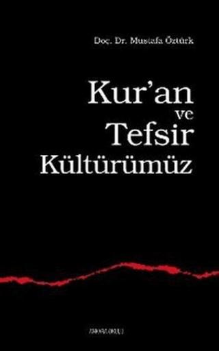 Kur’an ve Tefsir Kültürümüz | Ankara Okulu Yayınları (Ciltsiz) - Resim 1