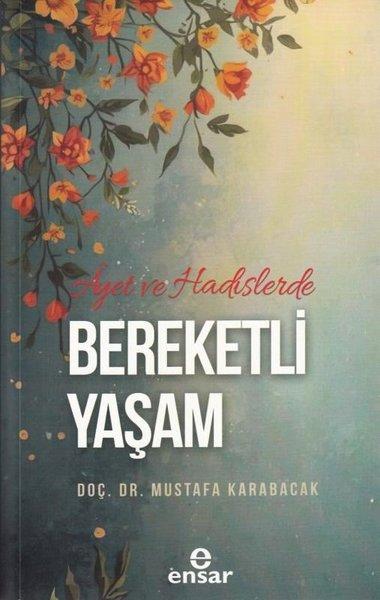 Ayet ve Hadislerde Bereketli Yaşam | Ensar Neşriyat (İnce Kapak) - Resim 1