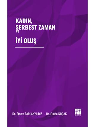 Kadın, Serbest Zaman ve İyi Oluş | Gazi Kitabevi (Ciltsiz) - Resim 1