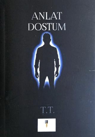 Anlat Dostum | Altın Divit Yayınevi (Ciltsiz) - Resim 1