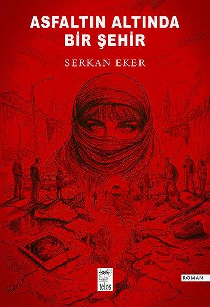 Asfaltın Altında Bir Şehir | Telos Yayıncılık (İnce Kapak) - Resim 1