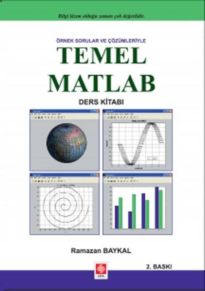 Örnek Sorular ve Çözümleriyle Temel Matlab | Ekin Basım Yayın (İnce Kapak) - Resim 1