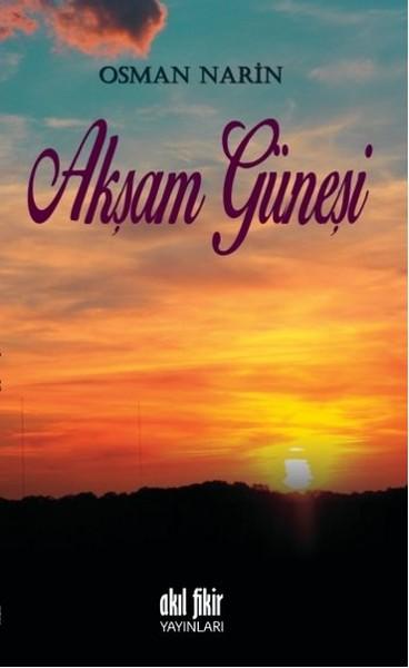Akşam Güneşi | Akıl Fikir Yayınları (İnce Kapak) - Resim 1