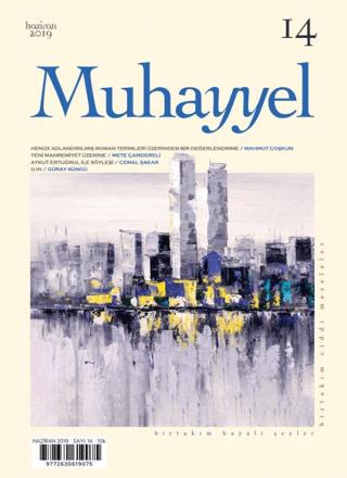 Muhayyel Dergisi Sayı: 14 Haziran 2019 | Muhayyel Dergisi Yayınları (Ciltsiz) - Resim 1