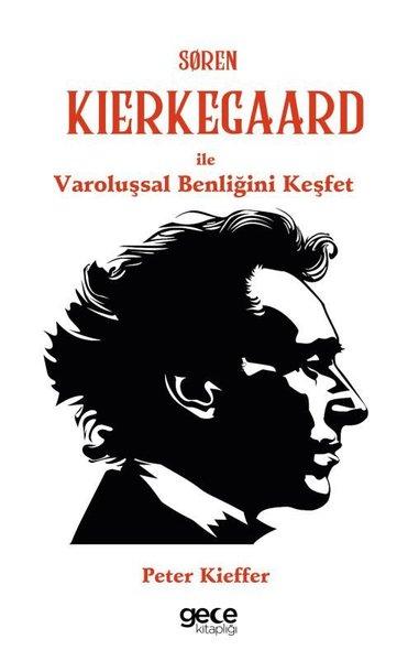 Soren Kierkegaard İle Varoluşsal Benliğini Keşfet | Gece Kitaplığı (İnce Kapak) - Resim 1
