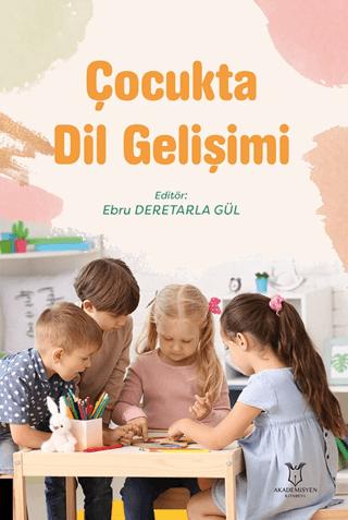 Çocukta Dil Gelişimi | Akademisyen Kitabevi (Ciltsiz) - Resim 1