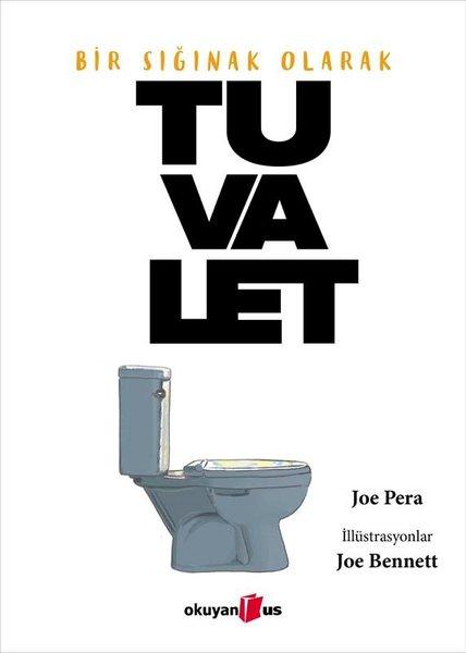 Bir Sığınak Olarak Tuvalet | Okuyan Us Yayınları (İnce Kapak) - Resim 1
