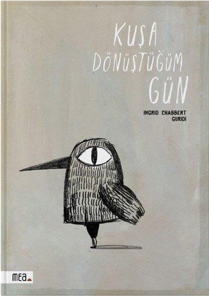 Kuşa Dönüştüğüm Gün | Mea Kitap (Ciltli) - Resim 1