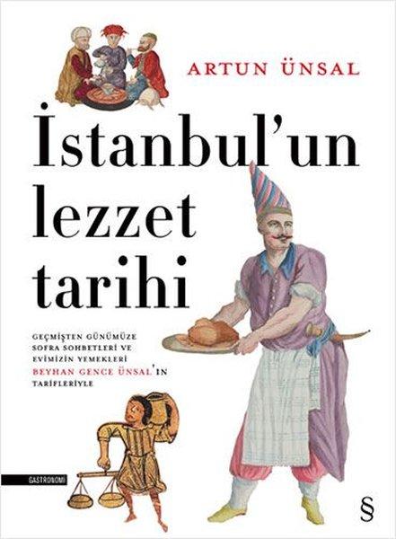 İstanbul'un Lezzet Tarihi | Everest Yayınları (Ciltli) - Resim 1
