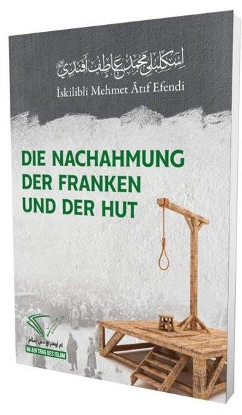 Die Nachahmung Der Franken Und Der Hut | Im Auftrag Des Islam (İnce Kapak) - Resim 1