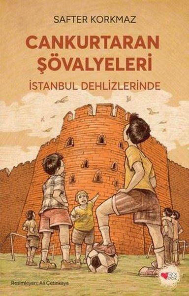 Cankurtaran Şövalyeleri - İstanbul Dehlizlerinde | Can Çocuk Yayınları (İnce Kapak) - Resim 1