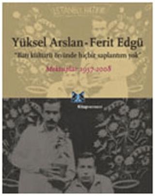 Yüksel Arslan - Ferit Edgü Mektuplar 1957-2008 | Kitap Yayınevi (Ciltsiz) - Resim 1
