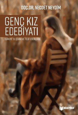 Genç Kız Edebiyatı | Bilgiyolu Kültür Yayınları (Ciltsiz) - Resim 1