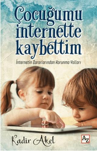 Çocuğumu İnternette Kaybettim | Az Kitap (Ciltsiz) - Resim 1