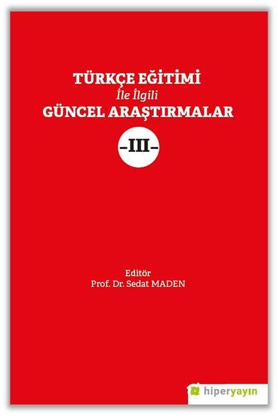 Türkçe Eğitimi İle İlgili Güncel Araştırmalar - 3 | Hiperlink (İnce Kapak) - Resim 1