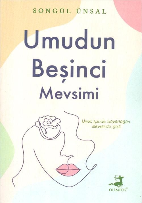 Umudun Beşinci Mevsimi - Songül Ünsal - Olimpos Yayınları | Olimpos Yayınları - Resim 1