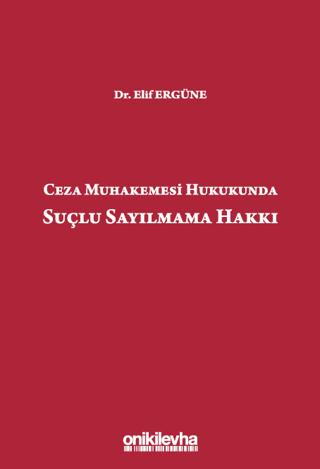 Ceza Muhakemesi Hukukunda Suçlu Sayılmama Hakkı | On İki Levha Yayınları (Ciltli) - Resim 1