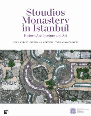 Stoudios Monastery in Istanbul | Koç Üniversitesi Yayınları (Ciltsiz) - Resim 1