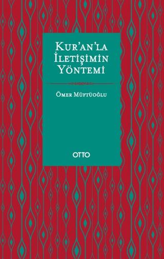 Kur’an’la İletişimin Yöntemi | Otto Yayınları (Ciltsiz) - Resim 1