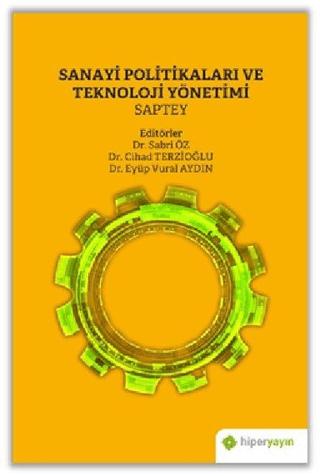 Sanayi Politikaları ve Teknoloji Yönetimi | Hiperlink Yayınları (Ciltsiz) - Resim 1