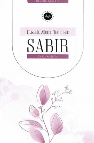 Huzurlu Ailenin Teminatı: Sabır | Diyanet İşleri Başkanlığı (Ciltsiz) - Resim 1