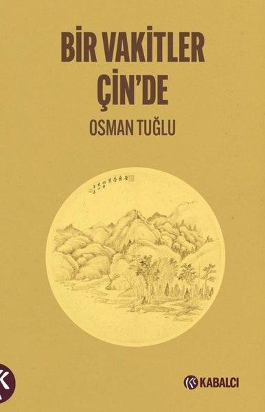 Bir Vakitler Çin'de | Kabalcı Yayınevi (İnce Kapak) - Resim 1