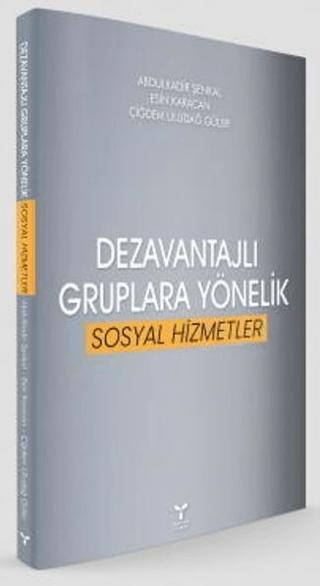 Dezavantajlı Gruplara Yönelik Sosyal Hizmetler | Umuttepe Yayınları (Ciltsiz) - Resim 1