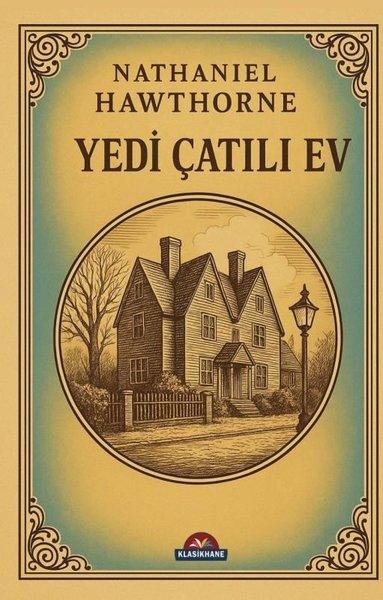 Yedi Çatılı Ev | Klasikhane Yayınları (İnce Kapak) - Resim 1