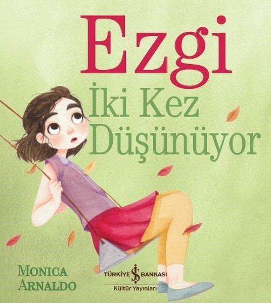 Ezgi İki Kez Düşünüyor | İş Bankası Kültür Yayınları (İnce Kapak) - Resim 1
