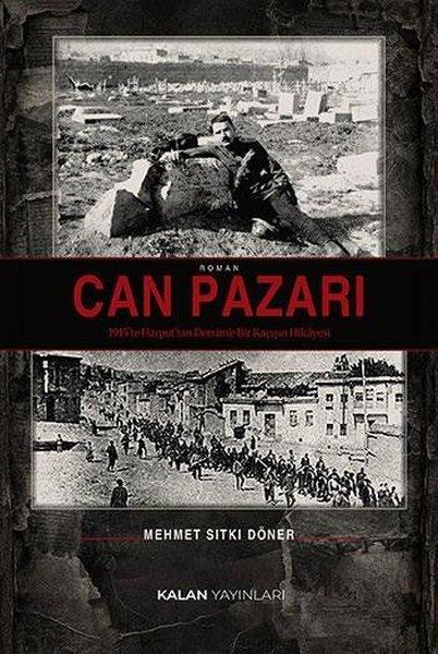 Can Pazarı-1915'te Harput'tan Dersim'e Bir Kaçışın Hikayesi | Kalan Yayınları (İnce Kapak) - Resim 1