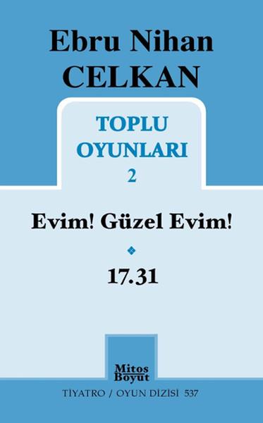 Toplu Oyunları 2 - Ebru Nihan Celkan | Mitos Boyut Yayınları - Tiyatro Oyun Dizisi (İnce Kapak) - Resim 1