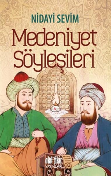 Medeniyet Söyleşileri | Akıl Fikir Yayınları (İnce Kapak) - Resim 1