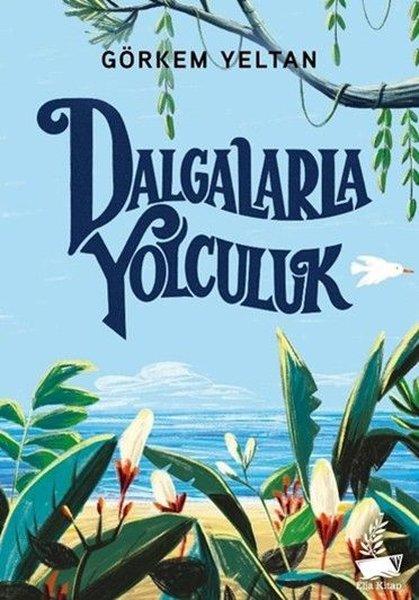 Dalgalarla Yolculuk | Elia Kitap (İnce Kapak) - Resim 1