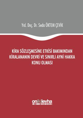 Kira Sözleşmesine Etkisi Bakımından Kiralananın Devri ve Sınırlı Ayni Hakka Konu Olması | On İki Levha Yayınları (Ciltsiz) - Resim 1