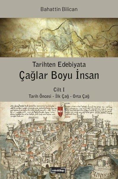 Tarihten Edebiyata Çağlar Boyu İnsan Cilt 1 - Tarih Öncesi - İlk Çağ - Orta Çağ | Mim Kitap (İnce Kapak) - Resim 1