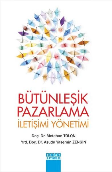 Bütünleşik Pazarlama İletişimi Yönetimi | Detay Yayıncılık (İnce Kapak) - Resim 1