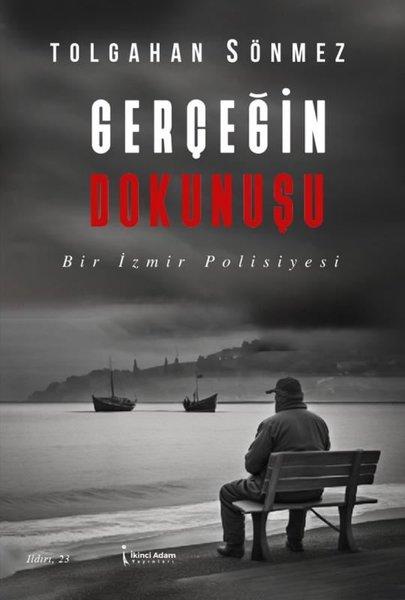 Gerçeğin Dokunuşu - Bir İzmir Polisiyesi | İkinci Adam Yayınları (e-Kitap) - Resim 1