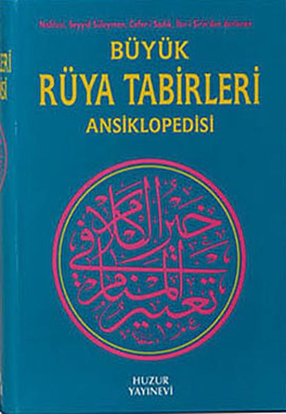 Büyük Rüya Tabirleri Ansiklopedisi | Huzur Yayınevi - İslam Dizisi (İnce Kapak) - Resim 1
