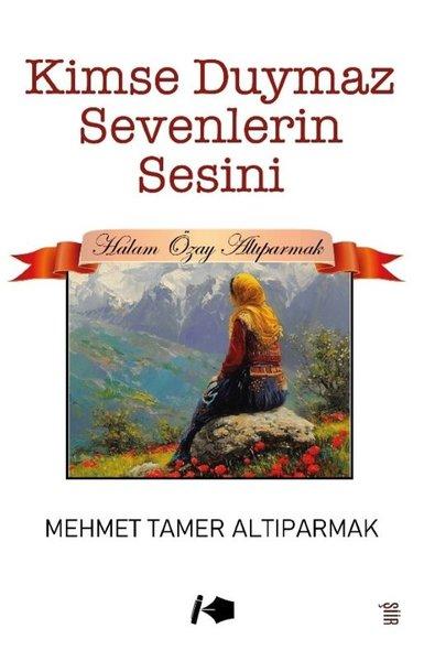 Kimse Duymaz Sevenlerin Sesini | Kalemşor Yayınları (İnce Kapak) - Resim 1
